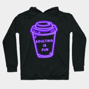 Adulting Is Fun Purple Coffee Hoodie